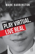 Cover: Play Virtual, Live Real - Salamander Street Limited