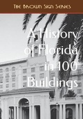 Cover: A History of Florida in 100 Buildings - Cruden Bay Books