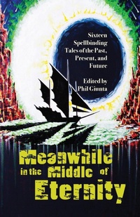 Enlarge image Cover: Meanwhile in the Middle of Eternity - Firebringer Press