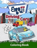 Cover: Emoji Driving Cars Coloring Book - Amazing Color Art