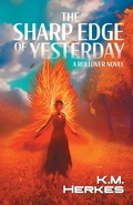 Cover: The Sharp Edge Of Yesterday - Dawnrigger Publishing
