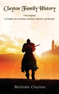 Cover: Clayton Family History - Thomas-Jacob Publishing, LLC