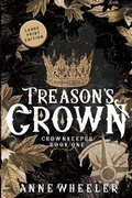 Cover: Treason's Crown - Catherine a Wheeler