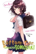 Cover: Bottom-Tier Character Tomozaki, Vol. 6.5 (light novel) - Yen Press
