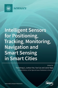 Enlarge image Cover: Intelligent Sensors for Positioning, Tracking, Monitoring, Navigation and Smart Sensing in Smart Cities - MDPI AG