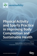 Cover: Physical Activity and Sports Practice in Improving Body Composition and Sustainable Health - MDPI AG