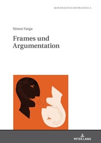 Enlarge image Cover: Frames und Argumentation - Peter Lang Verlag