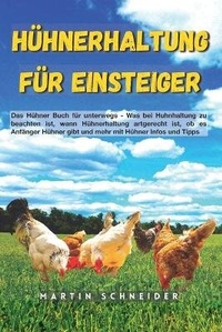 Abbildung von: Huehnerhaltung fuer Einsteiger - Martin Schneider