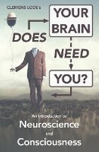 Enlarge image Cover: Does Your Brain Need You? - Clemens Lode Verlag E.K.