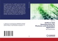 Cover: Artificial DNA Nanostructures for Photonics and Biomedical Application - LAP Lambert Academic Publishing
