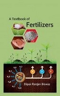 Enlarge image Cover: A Textbook of Fertilizers - New India Publishing Agency