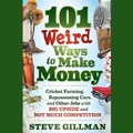 Cover: 101 Weird Ways to Make Money Lib/E - Christianaudio