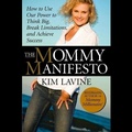 Cover: The Mommy Manifesto Lib/E - Gildan Media Corporation