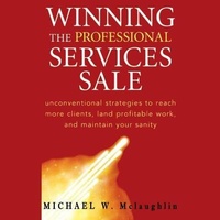 Enlarge image Cover: Winning the Professional Services Sale Lib/E - Gildan Media Corporation