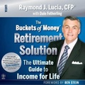 Cover: The Buckets of Money Retirement Solution Lib/E - Gildan Media Corporation