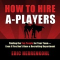 Cover: How to Hire A-Players - Gildan Media Corporation