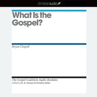 Enlarge image Cover: What Is the Gospel? Lib/E - Christianaudio