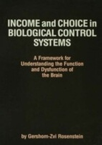 Bild vergrößern Bild: Income and Choice in Biological Control Systems - Psychology Press Ltd