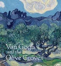 Cover: Van Gogh and the Olive Groves - Yale University Press