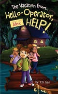 Cover: Smart Alec Alex, The Vacation From...Hello-Operator, HELP! - TDTS Productions