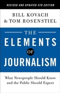 Cover: The Elements of Journalism, Revised and Updated 4th Edition - Crown Publishing Group, Division of Random House Inc
