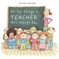 Cover: All the Things a Teacher Will Never Say - Schiffer Publishing Ltd