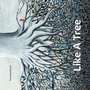 Cover: Like a Tree - Schiffer Publishing Ltd