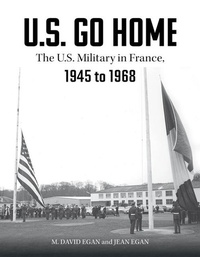 Enlarge image Cover: U.S. Go Home - Schiffer Military History