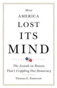 Enlarge image Cover: How America Lost Its Mind - University of Oklahoma Press