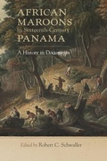 Cover: African Maroons in Sixteenth-Century Panama - University of Oklahoma Press