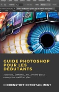 Cover: Guide Photoshop pour les D&eacute;butants - Babelcube Inc.