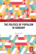 Cover: The Politics of Populism in Hungary - Routledge