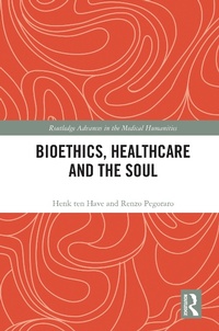 Abbildung von: Bioethics, Healthcare and the Soul - Routledge