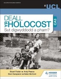 Cover: Deall yr Holocost yn ystod CA3: Sut digwyddodd a pham? (Understanding the Holocaust at KS3: How and why did it happen? Welsh-language edition) - Hodder Education