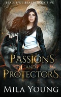 Cover: Passions and Protectors (Beautiful Beasts, #5) - Beautiful Beasts
