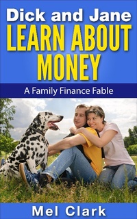 Enlarge image Cover: Dick and Jane Learn About Money - Clear Thinking LLC