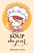 Cover: Soup du Jour (Cookbook du Jour, #1) - Cookbook du Jour