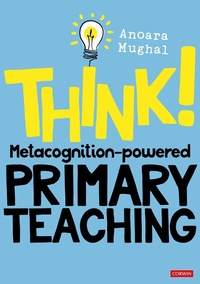 Abbildung von: Think!: Metacognition-powered Primary Teaching - Corwin UK
