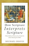 Cover: How Scripture Interprets Scripture - Baker Academic