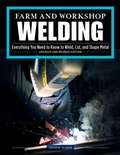 Cover: Farm and Workshop Welding, Third Revised Edition - Fox Chapel Publishing