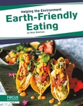 Cover: Earth-Friendly Eating - Focus Readers