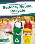 Cover: Reduce, Reuse, Recycle - Focus Readers