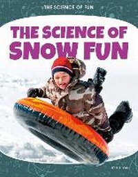 Enlarge image Cover: The Science of Snow Fun - North Star Editions