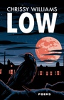 Cover: Low - Bloodaxe Books Ltd