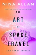 Cover: The Art of Space Travel and Other Stories - Titan Books