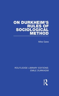 Enlarge image Cover: On Durkheim's Rules of Sociological Method - Routledge