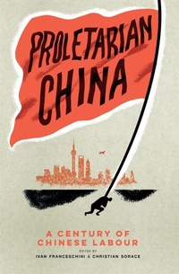 Enlarge image Cover: Proletarian China - Verso Books
