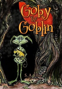 Enlarge image Cover: Goby the Goblin - S. A. Ellis