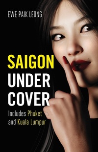 Abbildung von: Saigon Undercover - Monsoon Books Pte Ltd