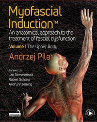 Abbildung von: Myofascial Induction (TM) Volume 1: The Upper Body - Handspring Publishing Limited